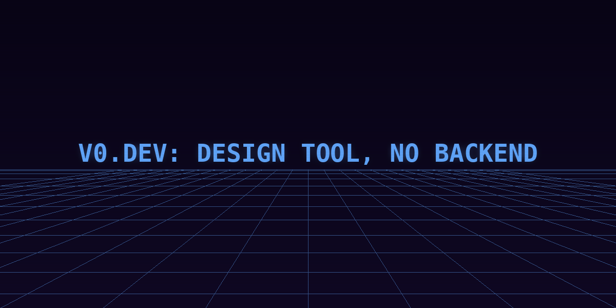 v0.dev: design tool, no backend section image
